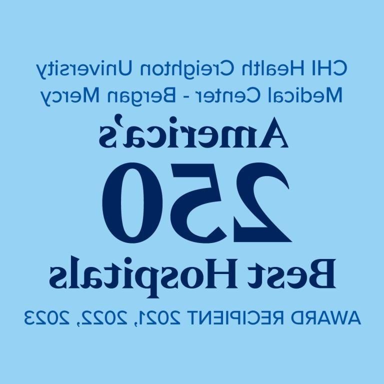 CHI Health 皇冠体育博彩大学 Medical Center- Bergan Mercy America获得2021年美国250家最佳医院奖, 2022, 2023